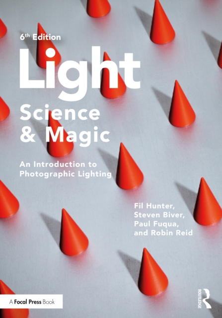 Light - Science & Magic : An Introduction to Photographic Lighting, PDF eBook