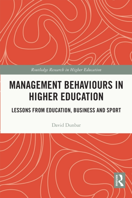 Management Behaviours in Higher Education : Lessons from Education, Business and Sport, PDF eBook