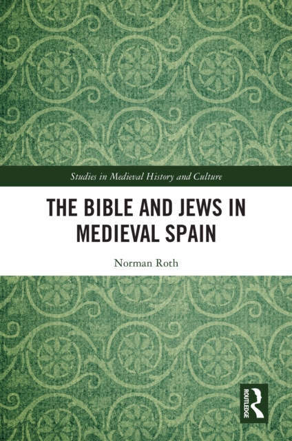The Bible and Jews in Medieval Spain, EPUB eBook
