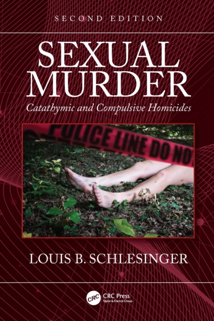 Sexual Murder : Catathymic and Compulsive Homicides, EPUB eBook
