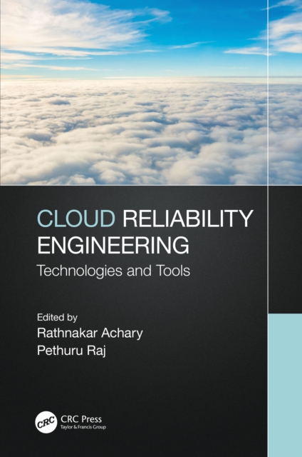 Cloud Reliability Engineering : Technologies and Tools, EPUB eBook