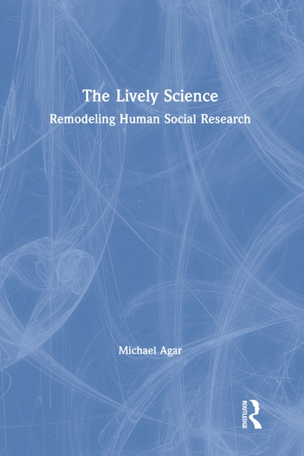 The Lively Science : Remodeling Human Social Research, EPUB eBook
