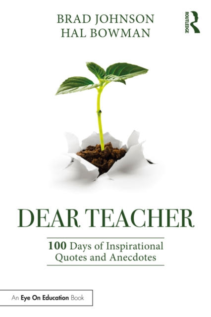 Dear Teacher : 100 Days of Inspirational Quotes and Anecdotes, EPUB eBook