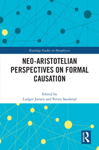 Neo-Aristotelian Perspectives on Formal Causation, PDF eBook