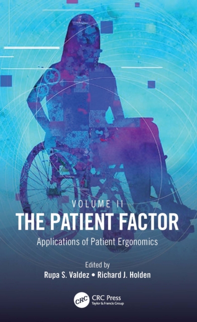 The Patient Factor : Applications of Patient Ergonomics, PDF eBook