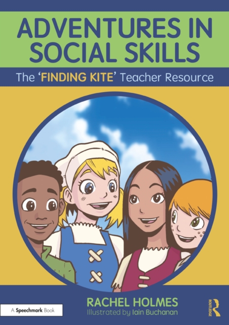 Adventures in Social Skills : The 'Finding Kite' Teacher Guide, PDF eBook