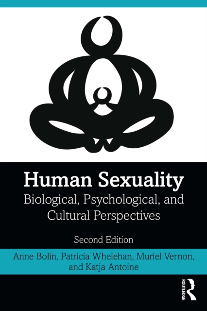 Human Sexuality : Biological, Psychological, and Cultural Perspectives, PDF eBook