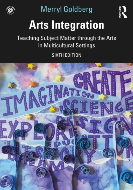 Arts Integration : Teaching Subject Matter through the Arts in Multicultural Settings, EPUB eBook