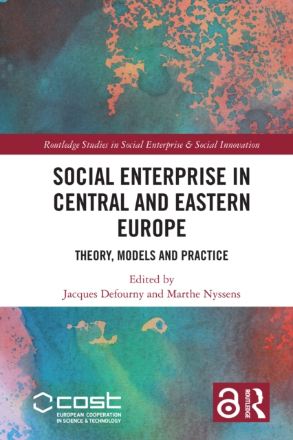 Social Enterprise in Central and Eastern Europe : Theory, Models and Practice, PDF eBook