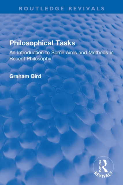 Philosophical Tasks : An Introduction to Some Aims and Methods in Recent Philosophy, EPUB eBook