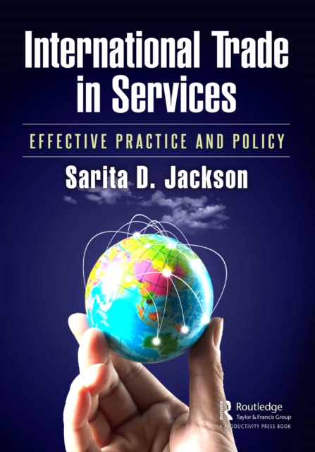 International Trade in Services : Effective Practice and Policy, PDF eBook