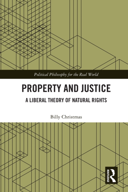 Property and Justice : A Liberal Theory of Natural Rights, EPUB eBook