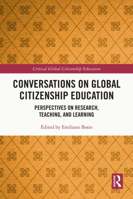 Conversations on Global Citizenship Education : Perspectives on Research, Teaching, and Learning in Higher Education, PDF eBook