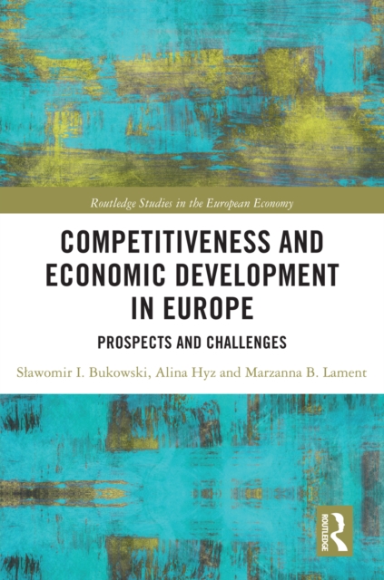 Competitiveness and Economic Development in Europe : Prospects and Challenges, EPUB eBook