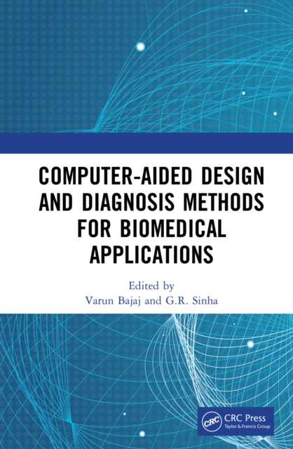 Computer-aided Design and Diagnosis Methods for Biomedical Applications, EPUB eBook