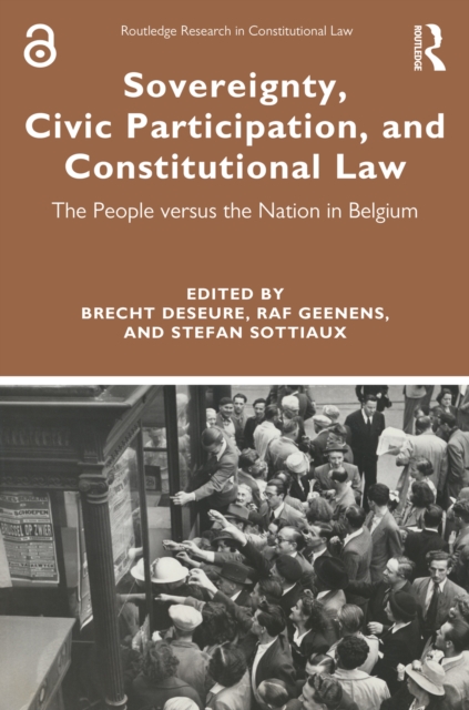 Sovereignty, Civic Participation, and Constitutional Law : The People versus the Nation in Belgium, PDF eBook