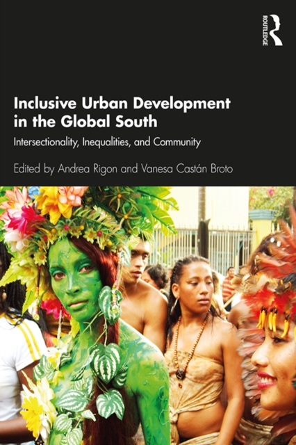Inclusive Urban Development in the Global South : Intersectionality, Inequalities, and Community, PDF eBook