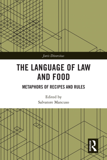 The Language of Law and Food : Metaphors of Recipes and Rules, PDF eBook