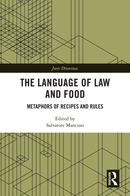 The Language of Law and Food : Metaphors of Recipes and Rules, EPUB eBook