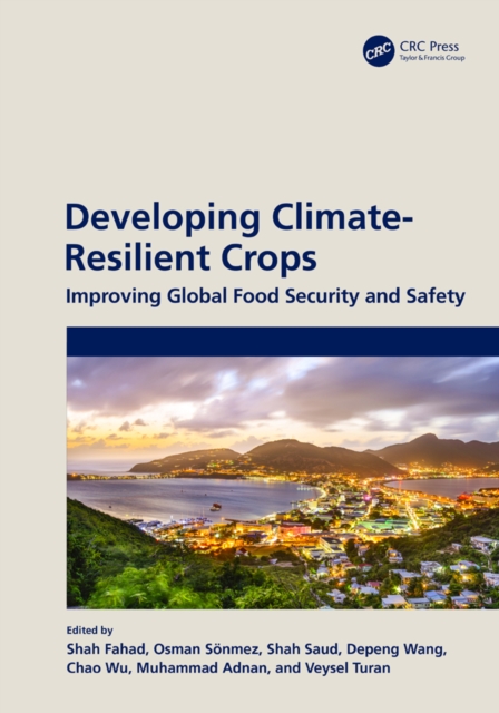 Developing Climate-Resilient Crops : Improving Global Food Security and Safety, PDF eBook
