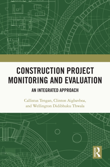 Construction Project Monitoring and Evaluation : An Integrated Approach, EPUB eBook