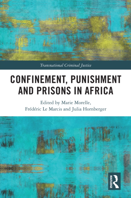 Confinement, Punishment and Prisons in Africa, PDF eBook