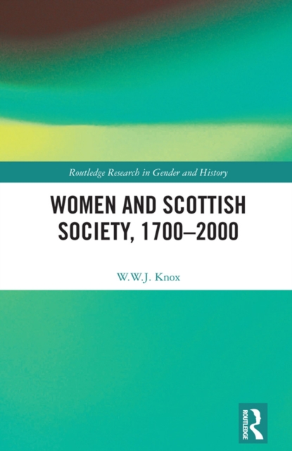 Women and Scottish Society, 1700-2000, PDF eBook