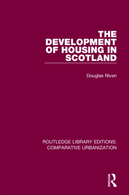 The Development of Housing in Scotland, PDF eBook