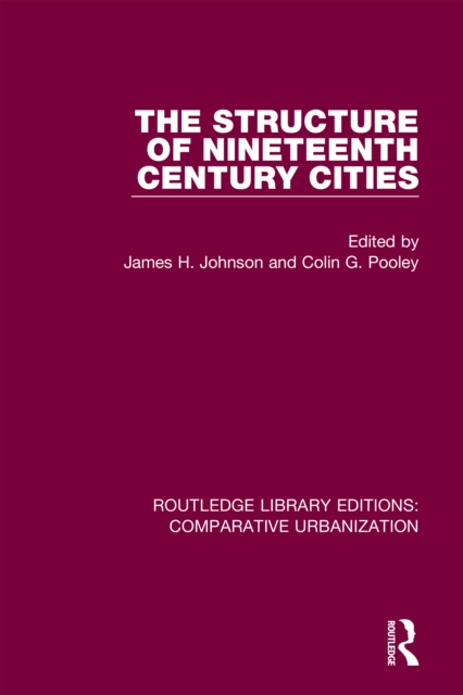 The Structure of Nineteenth Century Cities, EPUB eBook