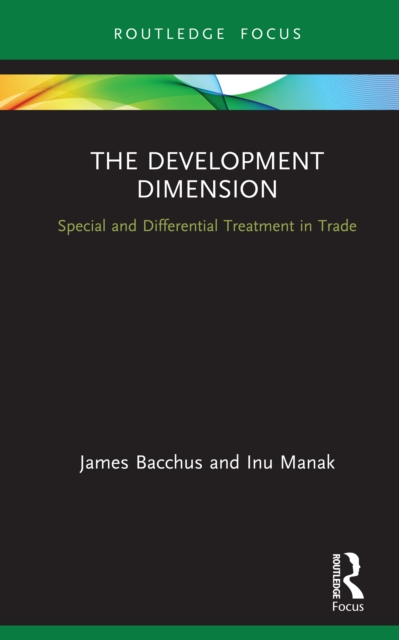 The Development Dimension : Special and Differential Treatment in Trade, EPUB eBook