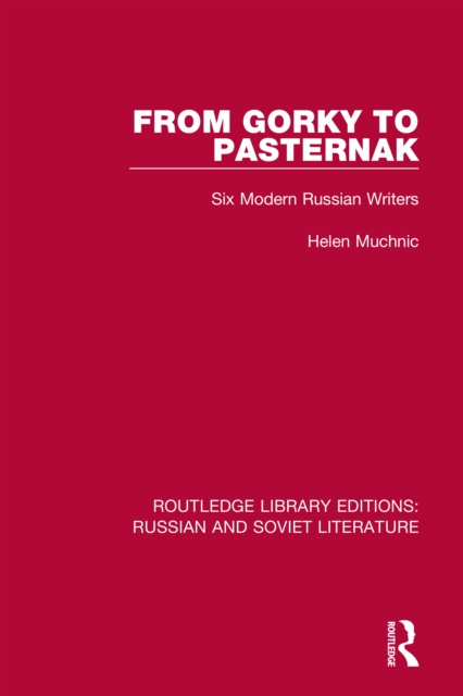 From Gorky to Pasternak : Six Modern Russian Writers, PDF eBook