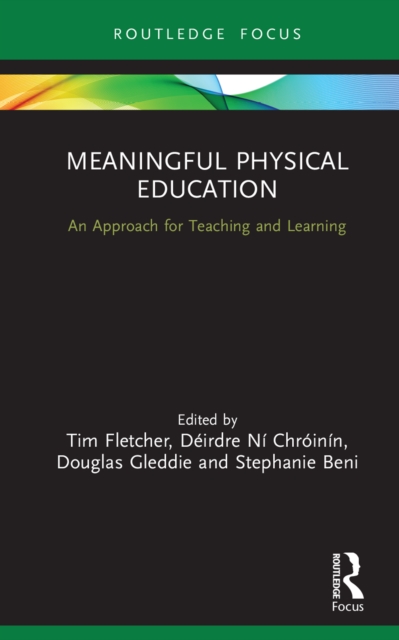 Meaningful Physical Education : An Approach for Teaching and Learning, PDF eBook