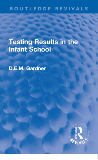 Testing Results in the Infant School, EPUB eBook