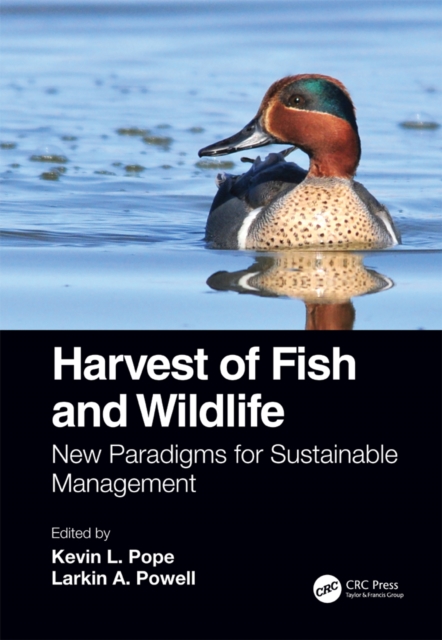 Harvest of Fish and Wildlife : New Paradigms for Sustainable Management, EPUB eBook