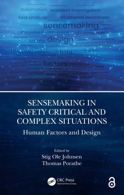 Sensemaking in Safety Critical and Complex Situations : Human Factors and Design, EPUB eBook