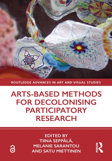 Arts-Based Methods for Decolonising Participatory Research, PDF eBook
