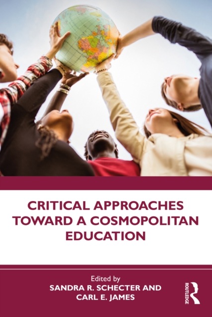Critical Approaches Toward a Cosmopolitan Education, PDF eBook