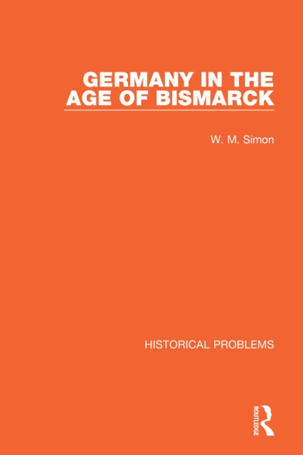 Germany in the Age of Bismarck, PDF eBook