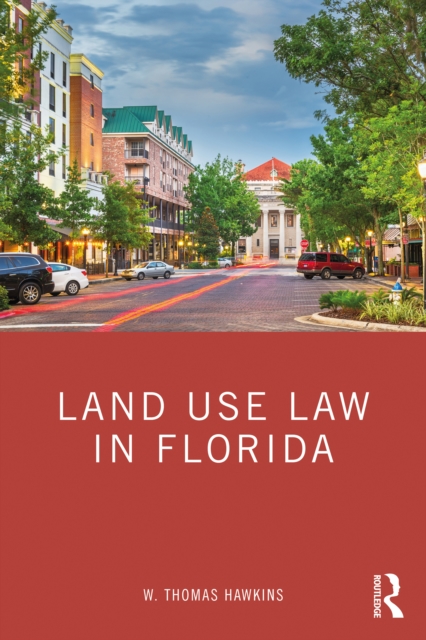Land Use Law in Florida, EPUB eBook