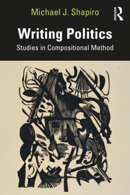 Writing Politics : Studies in Compositional Method, PDF eBook