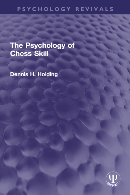 The Psychology of Chess Skill, PDF eBook