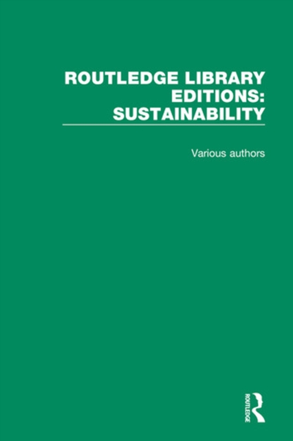 Routledge Library Editions: Sustainability, PDF eBook