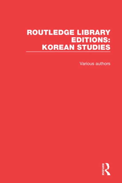 Routledge Library Editions: Korean Studies, PDF eBook