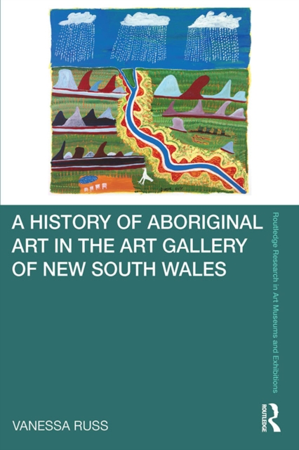 A History of Aboriginal Art in the Art Gallery of New South Wales, EPUB eBook