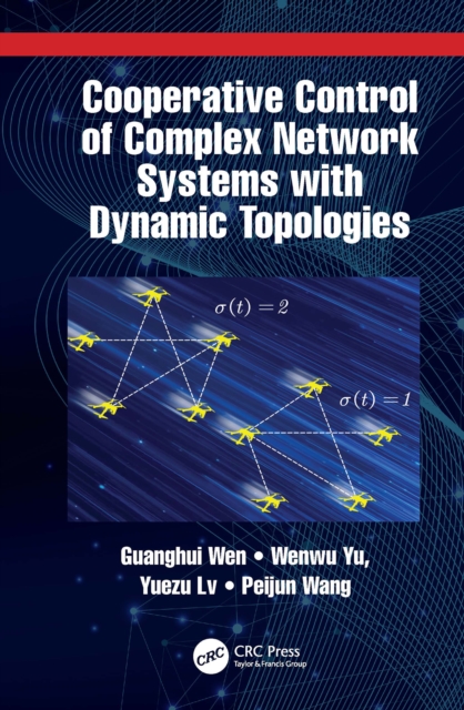 Cooperative Control of Complex Network Systems with Dynamic Topologies, PDF eBook