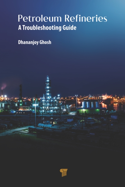 Petroleum Refineries : A Troubleshooting Guide, EPUB eBook