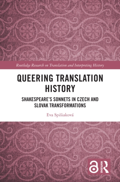Queering Translation History : Shakespeare's Sonnets in Czech and Slovak Transformations, EPUB eBook
