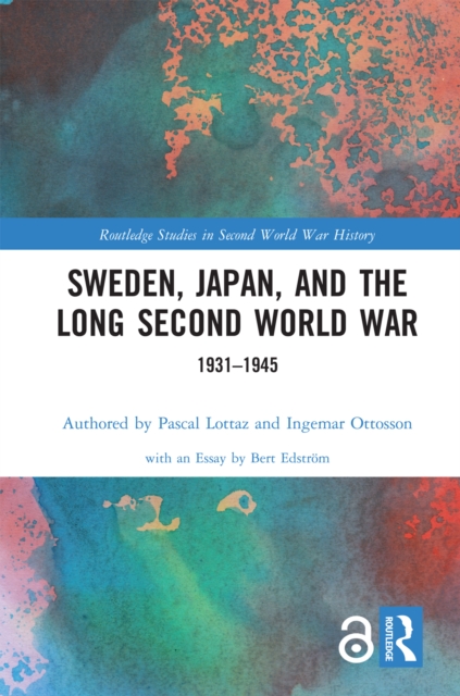 Sweden, Japan, and the Long Second World War : 1931-1945, EPUB eBook