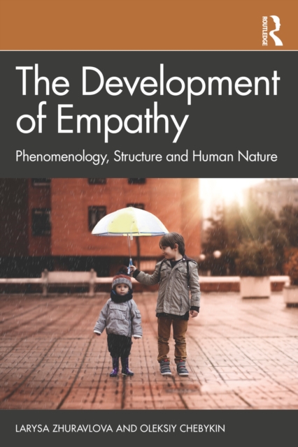 The Development of Empathy : Phenomenology, Structure and Human Nature, PDF eBook