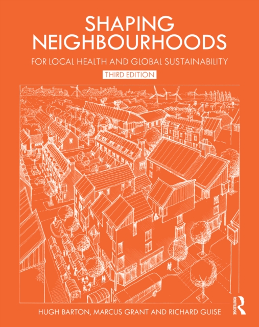 Shaping Neighbourhoods : For Local Health and Global Sustainability, PDF eBook